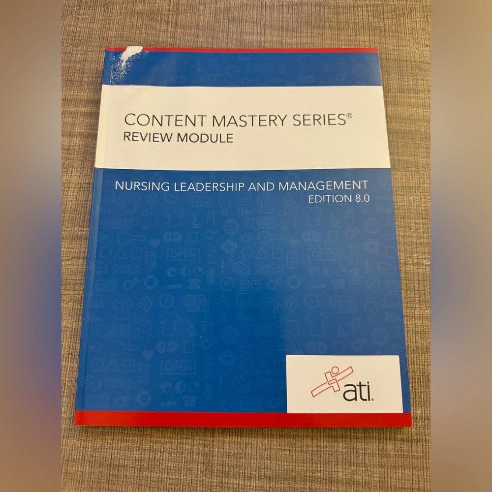 Content Mastery Series Review Module: Nursing Leadership & Management